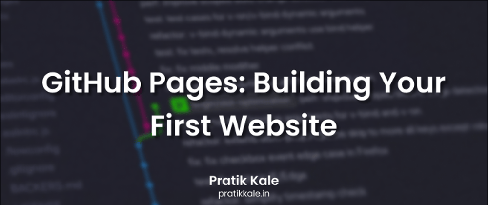 GitHub Pages: Building Your First Website