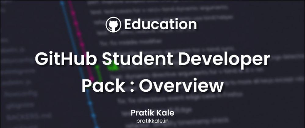 GitHub Student Developer Pack: Overview